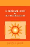 Nutritional Needs in Hot Environments: Applications for Military Personnel in Field Operations