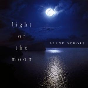 Light of the Moon by Bernd Scholl (Audio CD - 1997) - Import