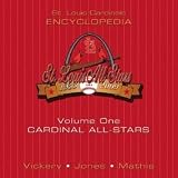 St. Louis Cardinals Encyclopedia Volume One, Cardinal All-Stars
