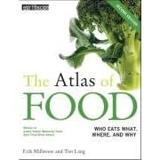 The Atlas of Food: Who Eats What, Where and Why, Second Edition (Earthscan Atlas)