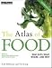 The Atlas of Food (Second Edition): Who Eats What, Where and Why (Earthscan Atlas Series)