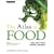 The Atlas of Food (Second Edition): Who Eats What, Where and Why (Earthscan Atlas Series)