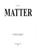 Hypothesis on MATTER: Second Edition