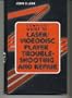 Complete Guide to Laser/Videodisc Player Troubleshooting and Repair