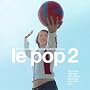 Le Pop 2