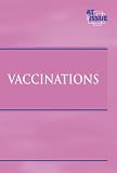 At Issue Series - Vaccinations (hardcover edition)