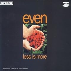 Less Is More