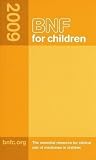 BNF for Children 2009 2009 (British National Formulary for Children)