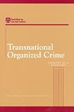 Transnational Organized Crime: Summary of a Workshop (Compass Series (Washington, D.C.).)