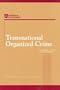 Transnational Organized Crime: Summary of a Workshop (Compass Series)