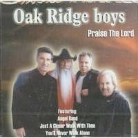 Praise the Lord by The Oak Ridge Boys