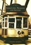 Johnstown Trolleys and  Incline (PA) (Images of Rail)