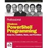 Professional Windows PowerShell Programming: Snapins, Cmdlets, Hosts and Providers (Wrox Professional Guides)