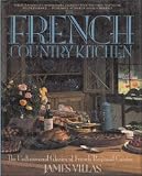  : French Country Kitchen: The Undiscovered Glories of French Regional Cuisine