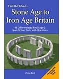 Stone Age to Iron Age Britain : 48 differentiated Key Stage 2 non-fiction texts with questions
