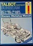 Sunbeam owners workshop manual : Sunbeam 1.0 LE, LS and GL, 928cc : Sunbeam 1.3 LS and GL, 1295cc : Sunbeam 1.6 GL, S, GLS, and Ti, 1598cc