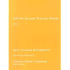 Aufmann Basic College Math Practice Sheets Eighth Edition by Richard N. Aufmann, Vernon C. Barker, and Joanne S. Lockwood