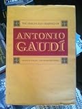 The designs and drawings of Antonio Gaudí