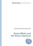 Snow White and the Seven Samurai