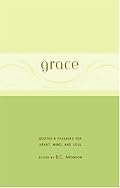 Grace: Quotes & passages for heart, mind, and soul