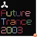 Cream - Future Trance 2003