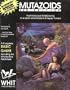 Mutazoids: Post-Holocaust Roleplaying in a  world full of Mutants and Super Powers (2nd Edition)