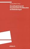 Sexualbegleitung und sexualassistenz bei Menschen mit Behinderungen - 