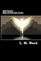 Click to Download Free Kindle Book -> Michael, Beloved of God (The Firstborn)