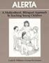 Alerta: A Multicultural, Bilingual Approach To Teaching Young Children