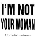 I'm Not Your Woman