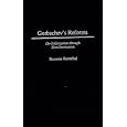 Gorbachev's Reforms: De-Stalinization through Demilitarization