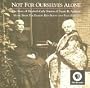 Not for Ourselves Alone - The Story of Elizabeth Cady Stanton & Susan B. Anthony