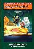 Bugged Out! (Choose Your Own Nighmare , No 8)