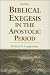 Biblical Exegesis in the Apostolic Period Cd - NEW !