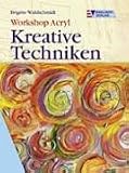 Workshop Acryl, Kreative Techniken