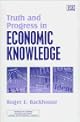 Truth and Progress in Economic Knowledge (Advances in Economic Methodology)