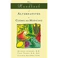 The Handbook to Alternatives to Chemical Medicine by Mildred Jackson and Terri K. Teague