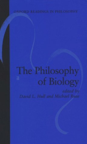 The Philosophy of Biology (Oxford Readings in Philosophy)