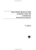 Introduction to Composite Materials Design (Solutions Manual)
