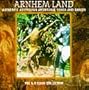Arnhem Land: Aboriginal Songs