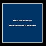 What Did You Say?