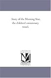 Story of the Morning Star, the children\'s missionary vessel.