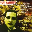 Born to Kill by  Damned 