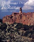 Die sch�nsten D�rfer der Toskana - James Bentley