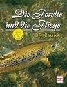 Die Forelle und die Fliege - 25 Jahre Jubiläumsausgabe: Der Klassiker: Der Klassiker - 25 Jahre