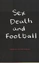 Sex, Death and Football