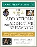 The a to Z of Addictions And Addictive Behaviors (Library of Health and Living)