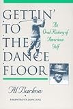Gettin' To The Dance Floor