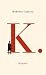 K (Gebundene Ausgabe)
