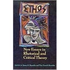 Ethos: New Essays in Rhetorical and Critical Theory